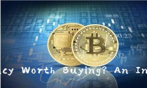 Is Cryptocurrency Worth Buying? An In-Depth Analysis