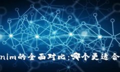 Atoken与Tokenim的全面对比：哪个更适合你的投资需